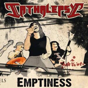 Cathalepsy release new lyric video for the song “Emptiness” of the Album “Blood and Steel”