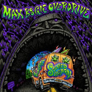 Max Boogie Overdrive – “Stoned Again” πρεμιέρα νέου single!