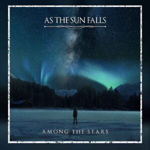 AS THE SUN FALLS present video for first single “Among The Stars” from upcoming album “Kaamos”!