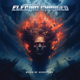 Read more about the article ELECTRO CHARGED – “Reign Of Deception” (February 16, 2024) album review