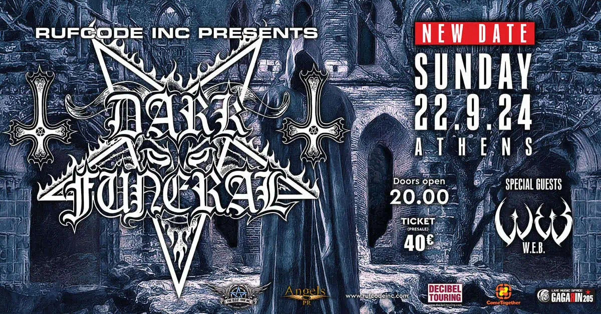 You are currently viewing DARK FUNERAL Live Athens 22nd Sept 2024 / Special Guest W.E.B. @ Gagarin 205