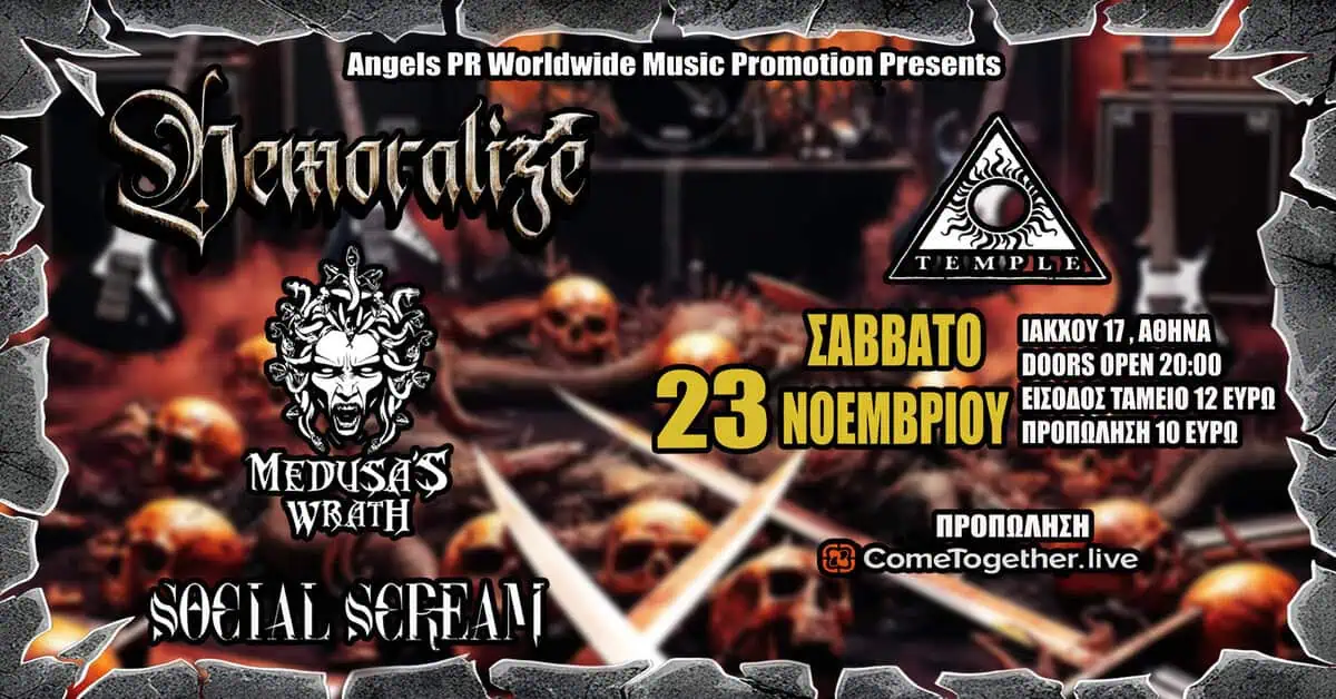 DEMORALIZE / MEDUSA’S WRATH / SOCIAL SCREAM – live @ Temple – Σάββατο 23 Νοεμβρίου.